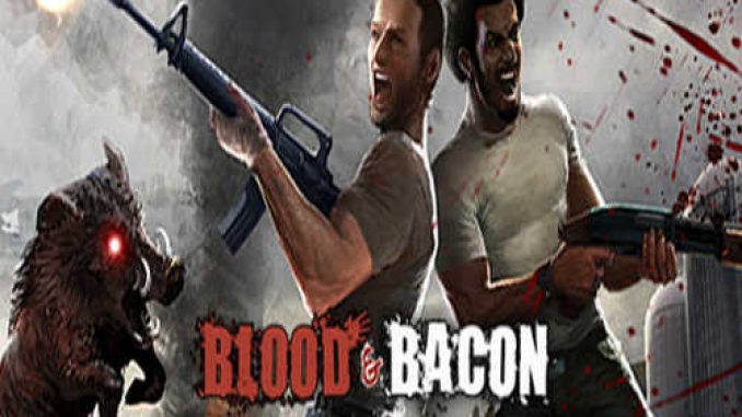 Blood And Bacon Game Free Download For PC