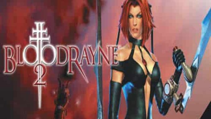 Bloodrayne 2 Game Free Download