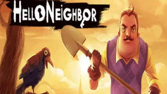 Hello Neighbor Pre Installed Game Free Download