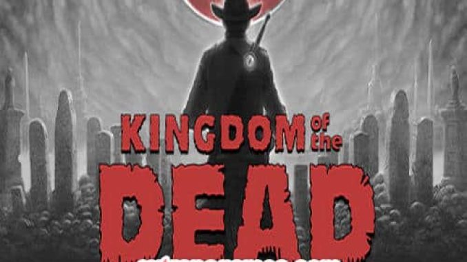 KINGDOM of the DEAD PRE Installed Game Free Download