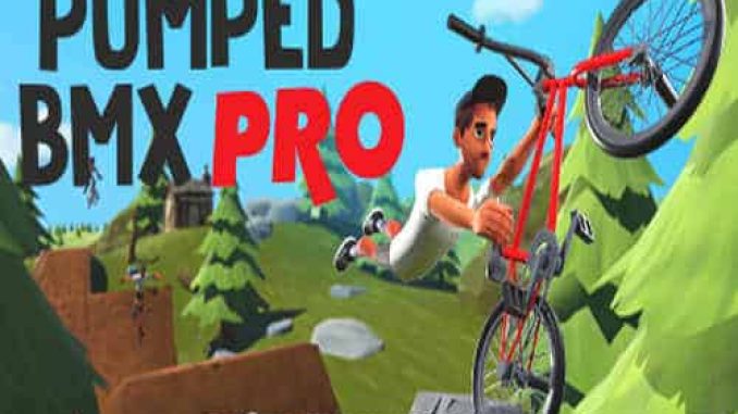 Pumped BMX Pro PRE Installed Game Free Download