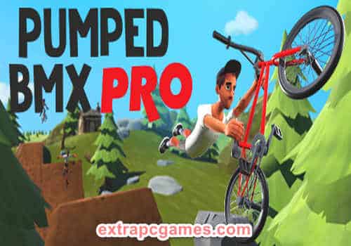 Pumped BMX Pro PRE Installed Game Free Download