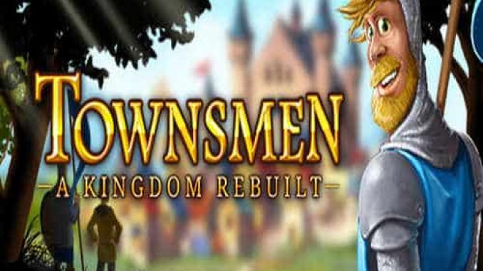 Townsmen A Kingdom Rebuilt Game Free Download