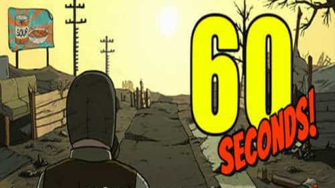 60 Seconds Pre Installed Full Version PC Game Free Download