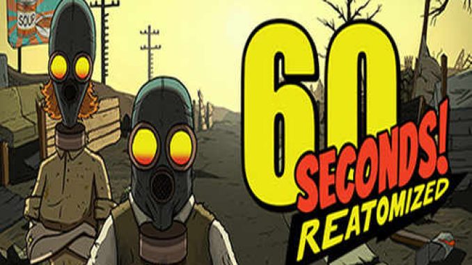 60 Seconds Reatomized Pre Installed Game Free Download