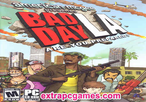 Bad Day LA Repack PC Game Full Version Free Download