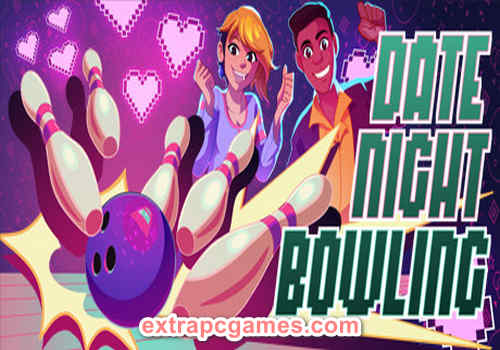 Date Night Bowling Pre Installed Game Full Version Free Download