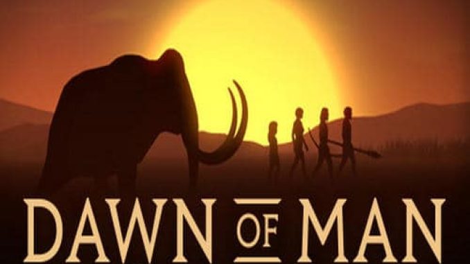 Dawn of Man Pre Installed PC Game Full Version Free Download