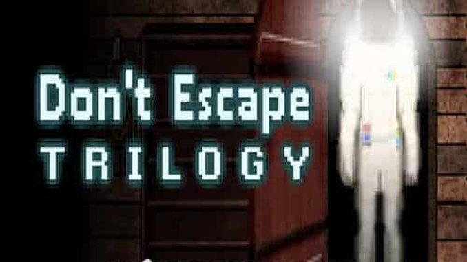 Don’t Escape Trilogy Pre Installed PC Game Full Version Free Download