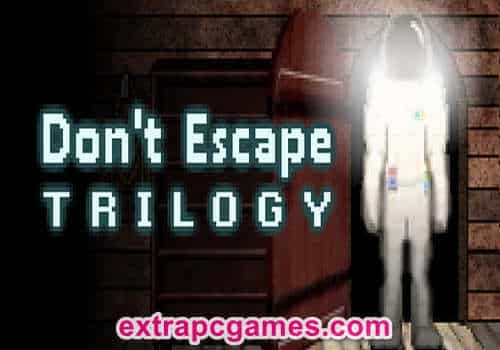 Don't Escape Trilogy Pre Installed PC Game Full Version Free Download