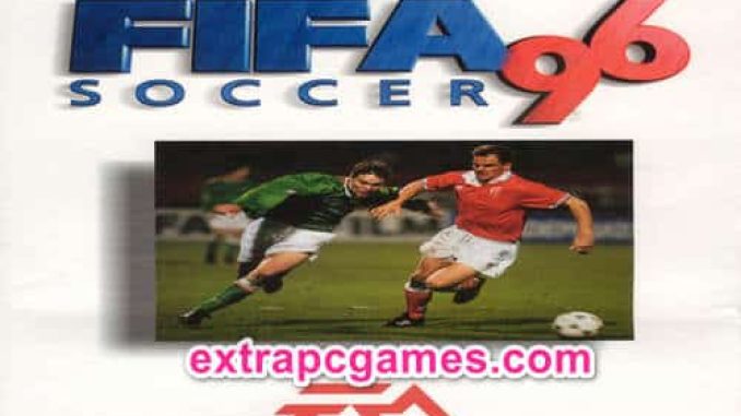 FIFA 96 Repack PC Game Full Version Free Download