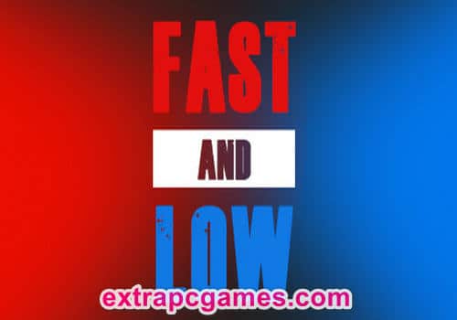 Fast and Low Pre Installed PC Game Full Version Free Download