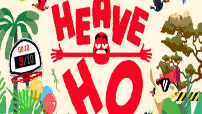 Heave Ho Pre Installed PC Game Full Version Free Download