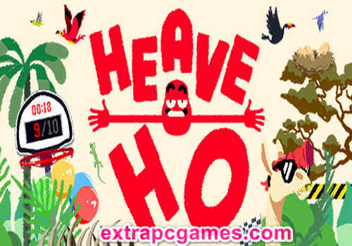 Heave Ho Pre Installed PC Game Full Version Free Download