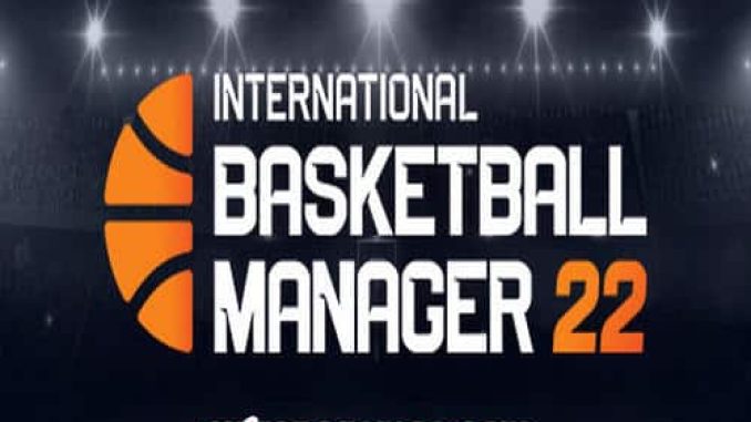 International Basketball Manager 22 Pre Installed PC Game Full Version Free Download