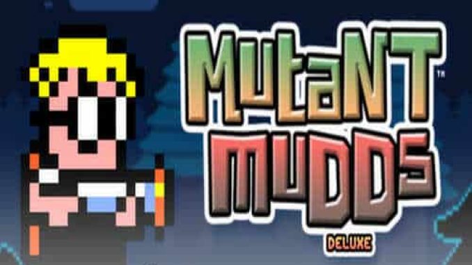 Mutant Mudds Deluxe Pre Installed PC Game Free Download