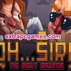 Oh Sir The Insult Simulator Game Free Download