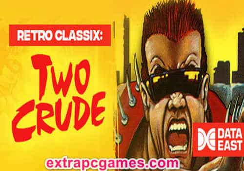 Retro Classix Two Crude GOG PC Game Full Version Free Download