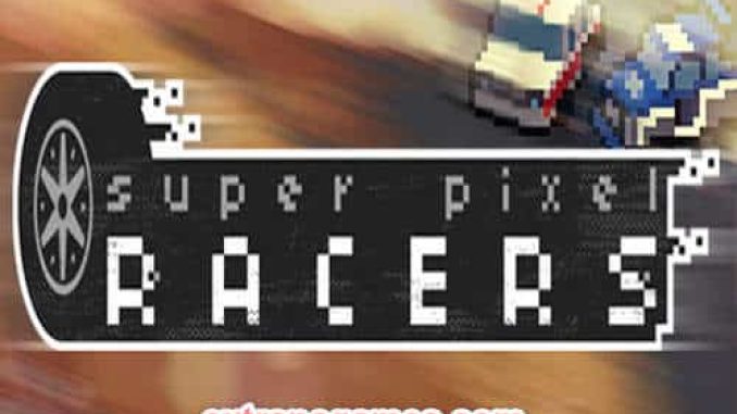 Super Pixel Racers Pre Installed PC Game Full Version Free Download