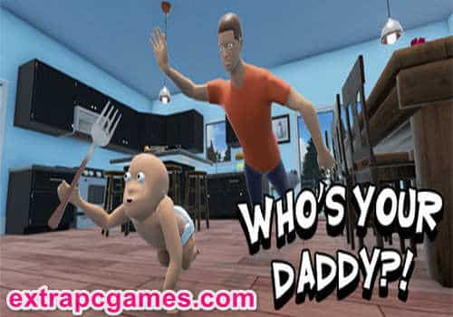Who's Your Daddy Pre Installed PC Game Full Version Free Download