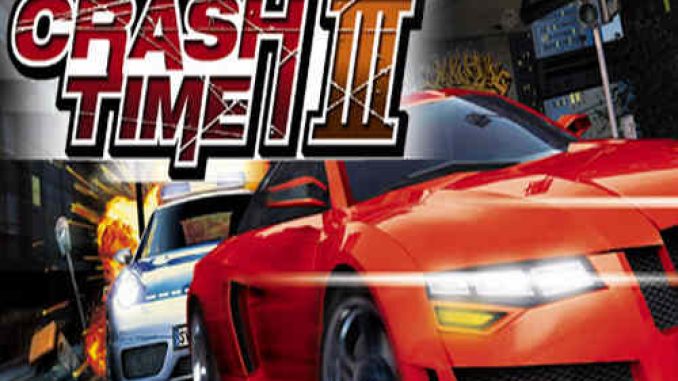 Crash Time 3 Pre Installed PC Game Full Version Free Download