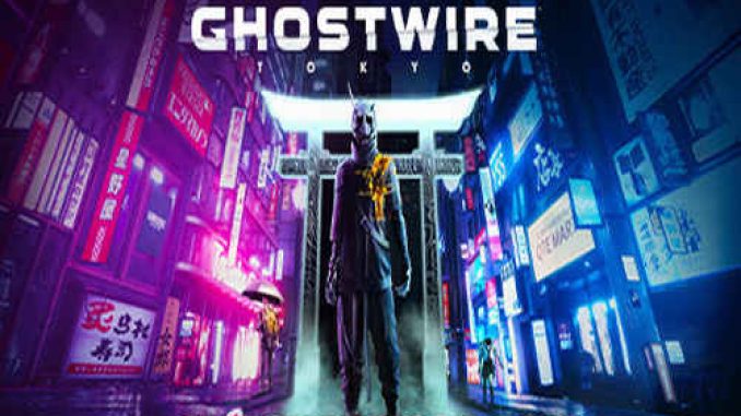 Ghostwire Tokyo Pre Installed PC Game Full Version Free Download