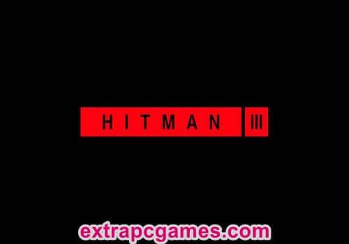HITMAN 3 Pre Installed PC Game Full Version Free Download