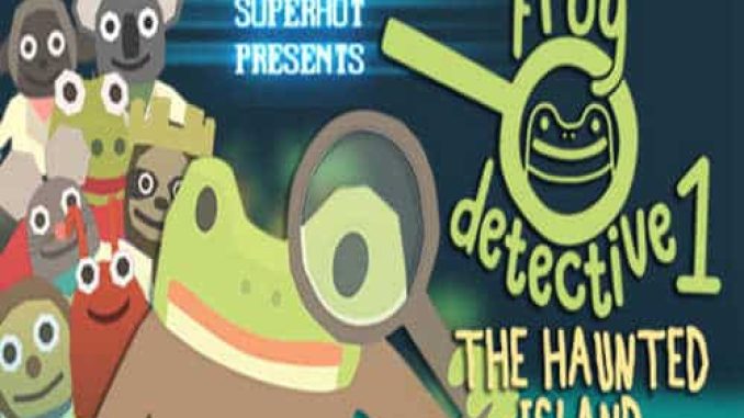 The Haunted Island A Frog Detective Game Pre Installed PC Full Version Free Download