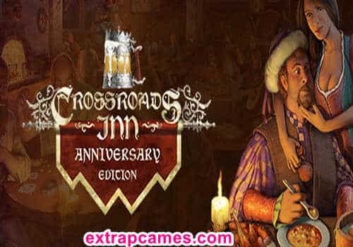Crossroads Inn Anniversary Edition PC Game Full Version Free Download