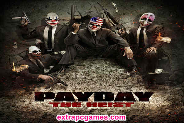 PAYDAY The Heist Repack PC Game Full Version Free Download
