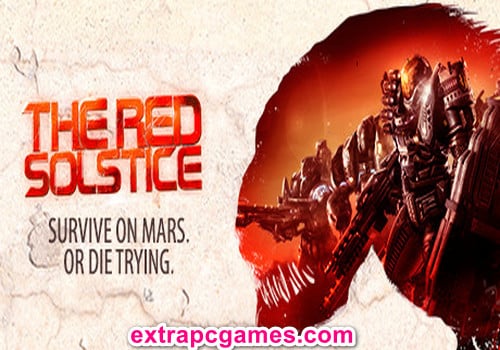 The Red Solstice Pre Installed PC Game Full Version Free Download