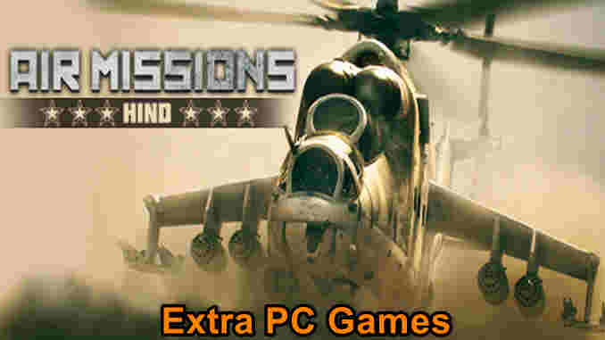 Air Missions HIND Pre Installed PC Game Full Version Free Download
