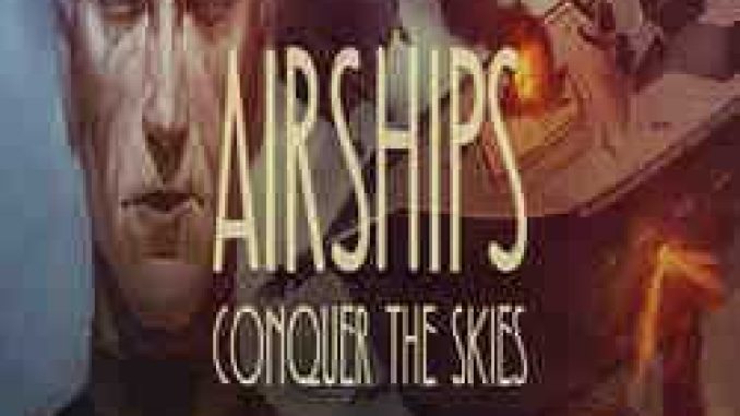 Airships Conquer the Skies Free Download