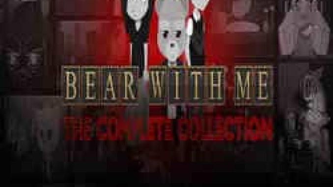 Bear With Me The Complete Collection Game Full Version Free Download (GOG)