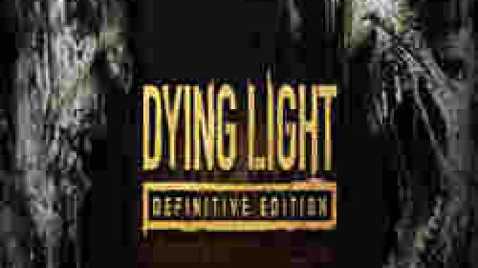 DYING LIGHT DEFINITIVE EDITION Game Free Download (GOG)