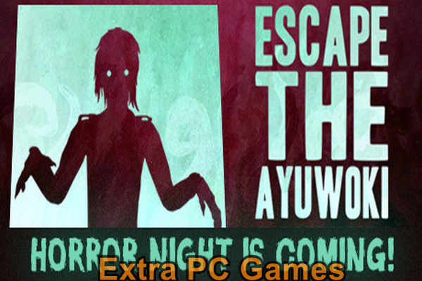 Escape the Ayuwoki Complete PC Game Full Version Free Download