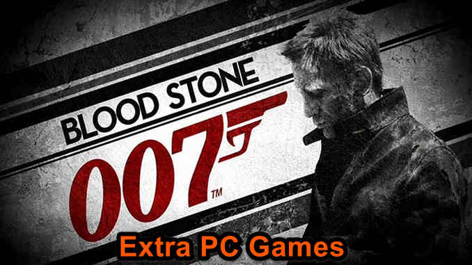 James bond 007 Blood Stone Pre Installed PC Game Full Version Free Download