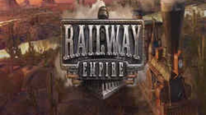 Railway Empire PC Download – 2024 Updated