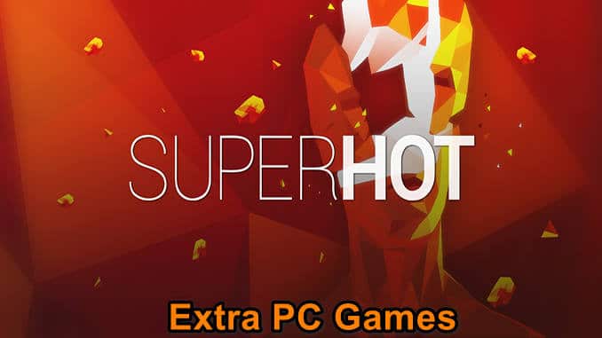 SUPERHOT GOG PC Game Full Version Free Download