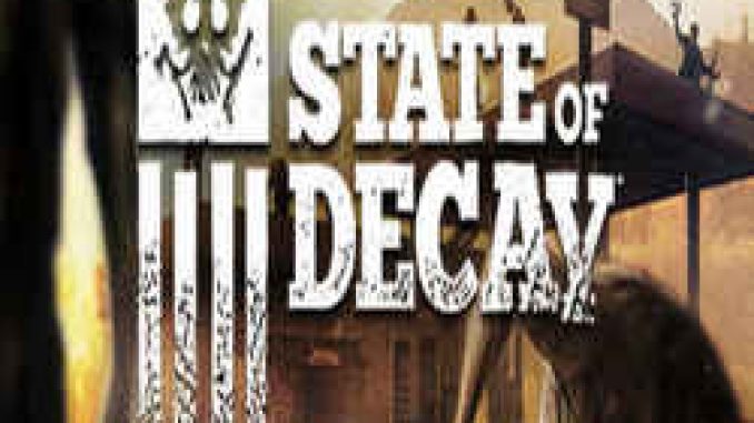 State of Decay PC Game Free Download (Pre Installed)