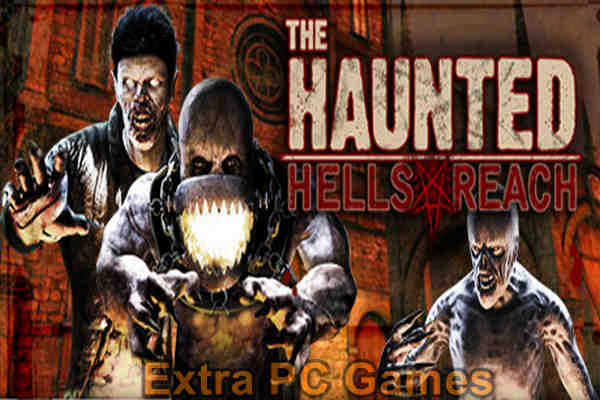 The Haunted Hells Reach PC Game Full Version Free Download