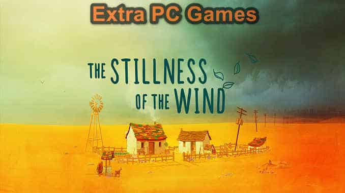 The Stillness of the Wind PC Game Full Version Free Download