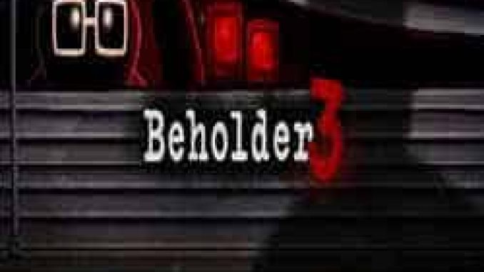 BEHOLDER 3 PC Game Full Version Free Download