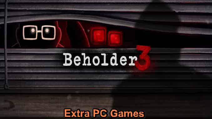 BEHOLDER 3 PC Game Full Version Free Download