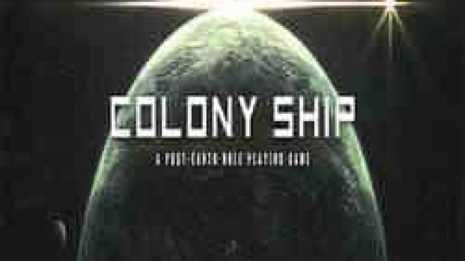 Colony Ship A Post Earth Role Playing PC Game Full Version Free Download