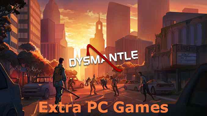 DYSMANTLE Highly Compressed Game For PC