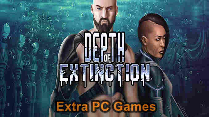 Depth of Extinction PC Game Full Version Free Download