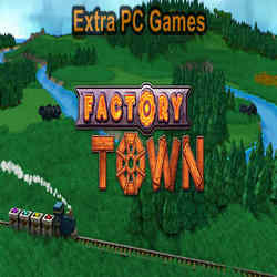 Factory Town Extra PC Games