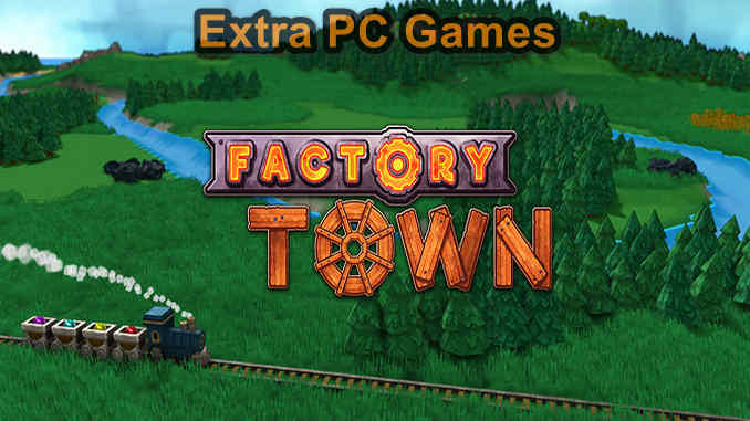 Factory Town PC Game Full Version Free Download