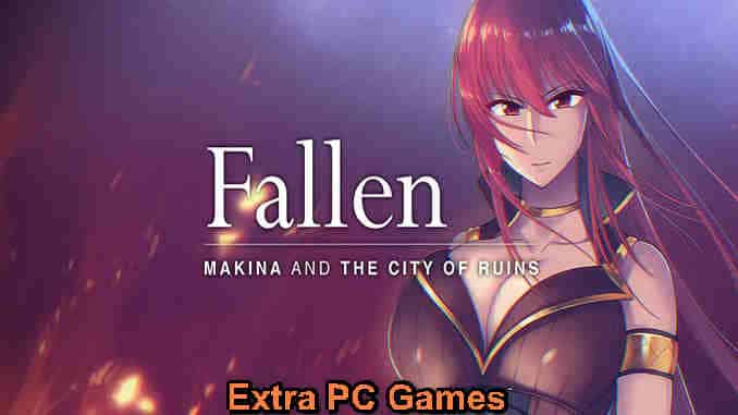 Fallen Makina and the City of Ruins PC Game Full Version Free Download